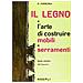 Giuseppe Pieresca - Il legno e l'arte di costruire mobili e serramenti - Foto miniatura 1