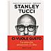 Stanley Tucci - Ci Vuole Gusto. La Mia Vita Attraverso Il Cibo - Foto miniatura 1