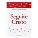 Mauro Giuseppe Lepori - Seguire Cristo - Foto miniatura 1