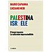 Mario Capanna - Palestina Israele. Il lungo inganno. La soluzione imprescindibile - Foto miniatura 1