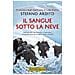Stefano Ardito - Il sangue sotto la neve - Foto miniatura 2