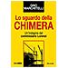 Gino Marchitelli - Lo Sguardo Della Chimera. Un'indagine Del Commissario Lorenzi - Foto miniatura 1