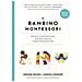 Simone Davies - Il bambino Montessori. Crescere un bambino capace, con mente creativa e cuore compassionevole - Foto miniatura 1