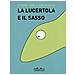 Giovanna Zoboli - La lucertola e il sasso. Ediz. a colori - Foto miniatura 1