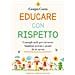 Giorgia Cozza - Educare con rispetto. Consigli utili per crescere bambini sereni e sicuri di sé stessi - Foto miniatura 1