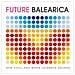 Future Balearica Vol. 1 - Foto miniatura 1