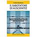 Colin Rushton - Il Sabotatore Di Auschwitz. Un Punto Di Vista Inedito Sull'olocausto Dalla Prospettiva Di Un Soldato Britannico Prigioniero Ad Auschwitz - Foto miniatura 1