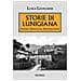 Luigi Leonardi - Storie Di Lunigiana. Guerra, Resistenza, Ricostruzione - Foto miniatura 1