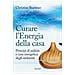 Christine Buettner - Curare L'energia Della Casa. Principi Di Pulizia E Cura Energetica Degli Ambienti - Foto miniatura 1