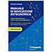 Giorgio Longato - Manuale Di Navigazione Astronomica. Guida Ragionata Al Punto Nave Astronomico 30 Esercizi Complessi Su Tutti Gli Aspetti Della Navigazione Astronomica - Foto miniatura 1