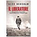 Alex Kershaw - Il liberatore. Dalle coste della Sicilia all'inferno di Dachau: un'odissea di 500 giorni durante la Seconda guerra mondiale - Foto miniatura 1