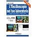 L'oscilloscopio nel tuo laboratorio. L'apparecchio analogico e digitale: guida tecnico-pratica al funzionamento, regolazioni e misure - Foto miniatura 1