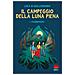Luca Di Gialleonardo - Il Campeggio Della Luna Piena. I Fuoriposto. Ediz. Illustrata - Foto miniatura 1