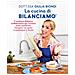 Giulia Biondi - La cucina di Bilanciamo®. Il ricettario didattico di Bilanciamo® per cucinare piatti equilibrati, mangiare con gusto e mantenersi in forma - Foto miniatura 1