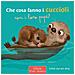 Esther Van Den Berg - Che Cosa Fanno I Cuccioli Con I Loro Papà? Ediz. A Colori - Foto miniatura 2