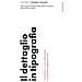 Jost Hochuli - Il Dettaglio In Tipografia. Un'analisi Breve E Concisa Delle Questioni Che Riguardano La Leggibilità Dei Testi - Foto miniatura 1