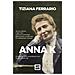 Tiziana Ferrario - Anna K. Il romanzo della straordinaria vita di Anna Kuliscioff - Foto miniatura 1