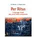 Domenico Messina - Per ritus. I linguaggi rituali alla prova della complessità - Foto miniatura 1