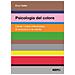Eva Heller - Psicologia del colore. Come i colori influenzano le emozioni e la mente - Foto miniatura 1