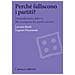 Luciano Bardi - Perché falliscono i partiti? Dal predominio della DC alla scomparsa dei partiti cattolici - Foto miniatura 1