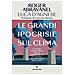 Roger Abravanel - Le grandi ipocrisie sul clima. Contro i burocrati della sostenibilità e i nuovi negazionisti del clima - Foto miniatura 1