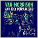 Van Morrison & Joey DeFrancesco. - You'Re Driving Me Crazy  - Foto miniatura 1