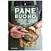 Laura Filios - Pane buono. Viaggio nell'Italia dei nuovi forni artigiani - Foto miniatura 1