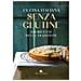 Cucina Italiana Senza Glutine. 180 Ricette Della Tradizione - Foto miniatura 1