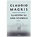 Claudio Magris - Illazioni Su Una Sciabola - Foto miniatura 1