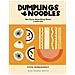 Pippa Middlehurst - Dumplings & Noodles. Bao, Gyoza, Biang Biang, Ramen E Molto Altro - Foto miniatura 1