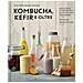 Alex Lewin - Kombucha, kefir e oltre. Una guida divertente e gustosa per preparare le vostre bevande probiotiche in casa - Foto miniatura 1