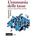 Alessandro Santoro - L'economia delle tasse. Cosa sono e come dovrebbero cambiare - Foto miniatura 1