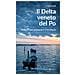 Luca Grandi - Il delta veneto del Po. Itinerari per conoscere il territorio - Foto miniatura 1