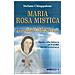 Stefano Chiappalone - Maria Rosa Mistica. Il Culto Mariano A Fontanelle Di Montichiari - Foto miniatura 1