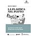 Silvio Greco - La Plastica Nel Piatto. Quando E Come Siamo Diventati Plasticofagi - Foto miniatura 1