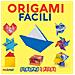 Rita Foelker, Mila Bertinetti Montevecchi, Francesco Decio, Vanda Battaglia - Origami Facili. Strappa E Piega. Con Qr Code - Foto miniatura 1