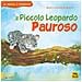 Heidi Howarth - Il piccolo leopardo pauroso. Gli animali ci insegnano. Ediz. a colori - Foto miniatura 1