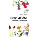 Marco Alberti - Fiori Alpini. Conoscerli E Riconoscerli. Ediz. Illustrata - Foto miniatura 1