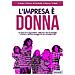 Anna Aulico - L'impresa è donna. La storia di 5 imprenditrici, della loro vita tra famiglia e lavoro e del loro coraggio di non arrendersi mai - Foto miniatura 1