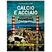 Gordiano Lupi - Calcio e acciaio. Dimenticare Piombino - Foto miniatura 1