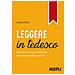Artemio Focher - Leggere In Tedesco. Teoria Ed Esercizi Per Comprendere Testi Originali Moderni E Antichi - Foto miniatura 2