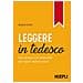 Artemio Focher - Leggere In Tedesco. Teoria Ed Esercizi Per Comprendere Testi Originali Moderni E Antichi - Foto miniatura 1