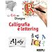 Caterina Grimaldi - Calligrafia e lettering. L'arte del disegno - Foto miniatura 2