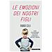 Fabio Celi - Le Emozioni Dei Nostri Figli. Come Far Emergere Le Emozioni Nascoste E Imparare A Gestirle Insieme - Foto miniatura 1