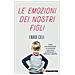 Fabio Celi - Le Emozioni Dei Nostri Figli. Come Far Emergere Le Emozioni Nascoste E Imparare A Gestirle Insieme - Foto miniatura 2