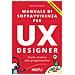 Matteo Di Pascale - Manuale Di Sopravvivenza Per Ux Designer. Guida Pratica Alla Progettazione. Nuova Ediz. - Foto miniatura 1