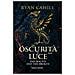 Ryan Cahill - Di oscurità e luce. The bound and the broken. Vol. 2 - Foto miniatura 1
