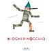 Giuseppe Caliceti - In ogni Pinocchio. Ediz. illustrata - Foto miniatura 1