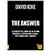 David Icke - The Answer. La Risposta. Le Risposte Dell'uomo Che Da 30 Anni Denuncia La Cospirazione Globale Per Schiavizzare L'umanità - Foto miniatura 1