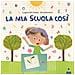 Luigina Del Gobbo - Mia Scuola Così. Ediz. A Colori - Foto miniatura 1